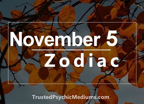 November 5 Zodiac, Personality, Horoscope, and More